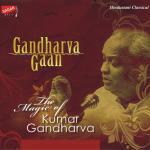 Gandharva Gaan - Pt. Kumar Gandharva Song Download